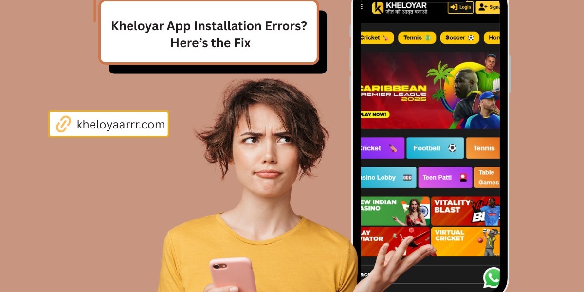 Kheloyar App Installation Errors? Here’s the Fix