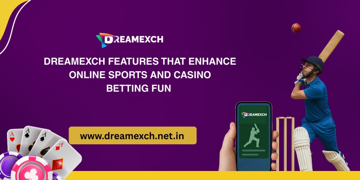 Dreamexch Features That Enhance Online Sports and Casino Betting Fun