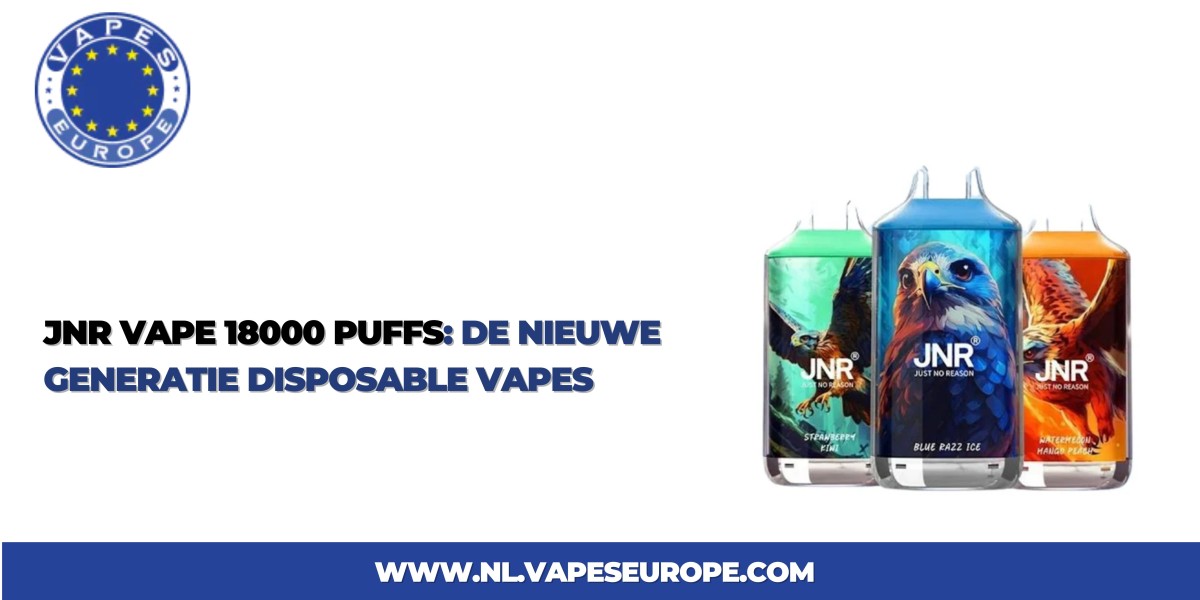 JNR Vape 18000 Puffs: De Nieuwe Generatie Disposable Vapes