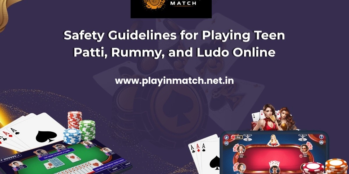 Safety Guidelines for Playing Teen Patti, Rummy, and Ludo Online