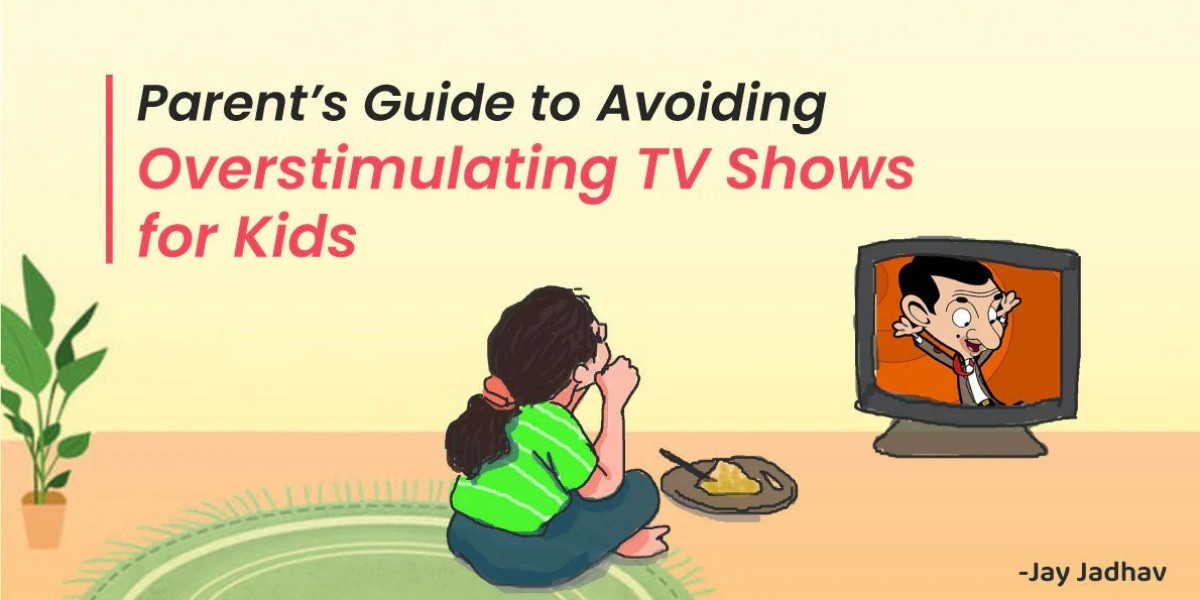Parent’s Guide to Avoiding Overstimulating TV Shows for Kids