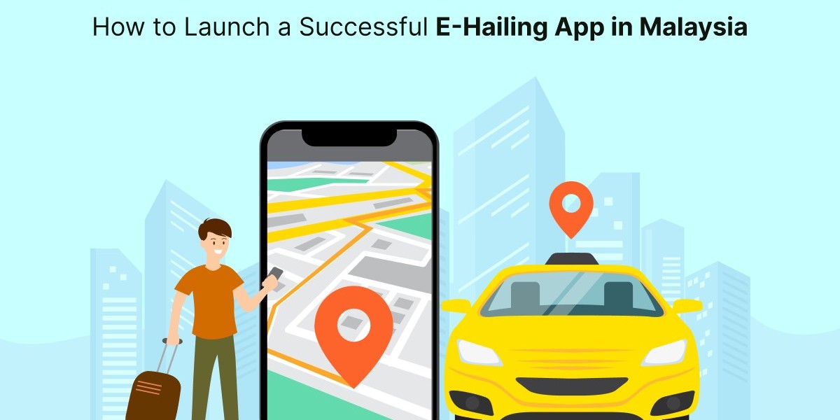 How to Launch a Successful E-Hailing App in Malaysia