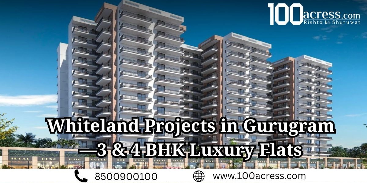 Whiteland Projects in Gurugram—Homes for Modern Life