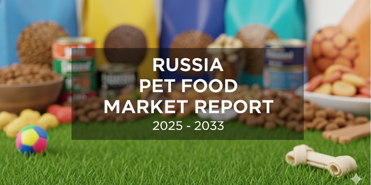 Russia Pet Food Market Report Size, Share, Trends, and Forecast 2025–2033