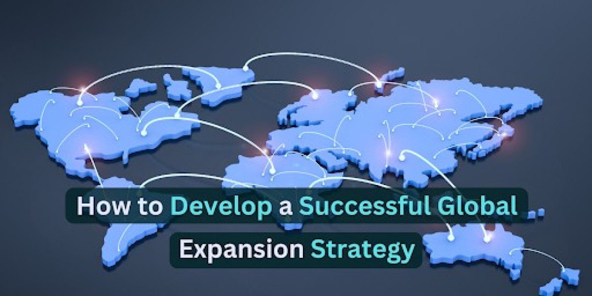 How to Develop a Successful Global Expansion Strategy