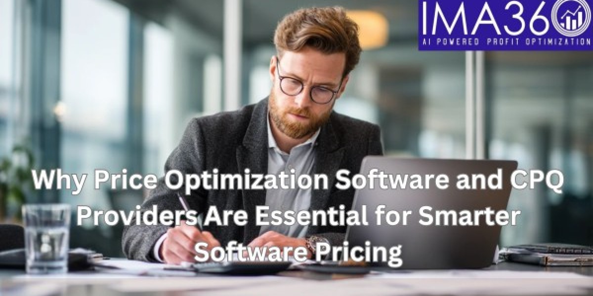 Why Price Optimization Software and CPQ Providers Are Essential for Smarter Software Pricing
