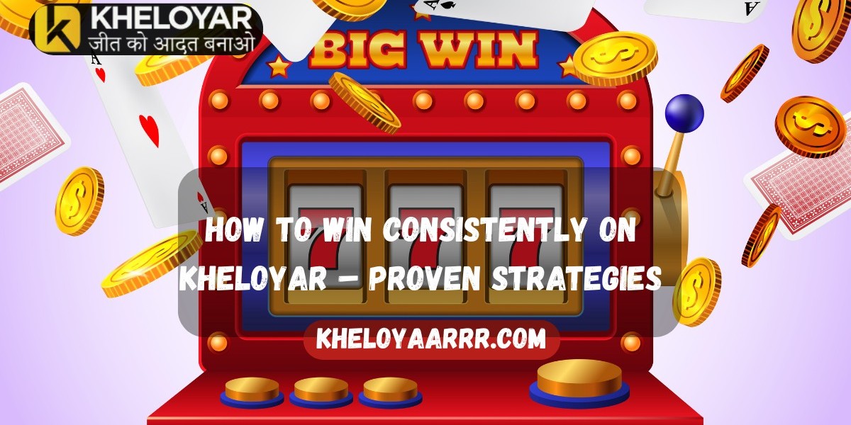 How to Win Consistently on Kheloyar – Proven Strategies