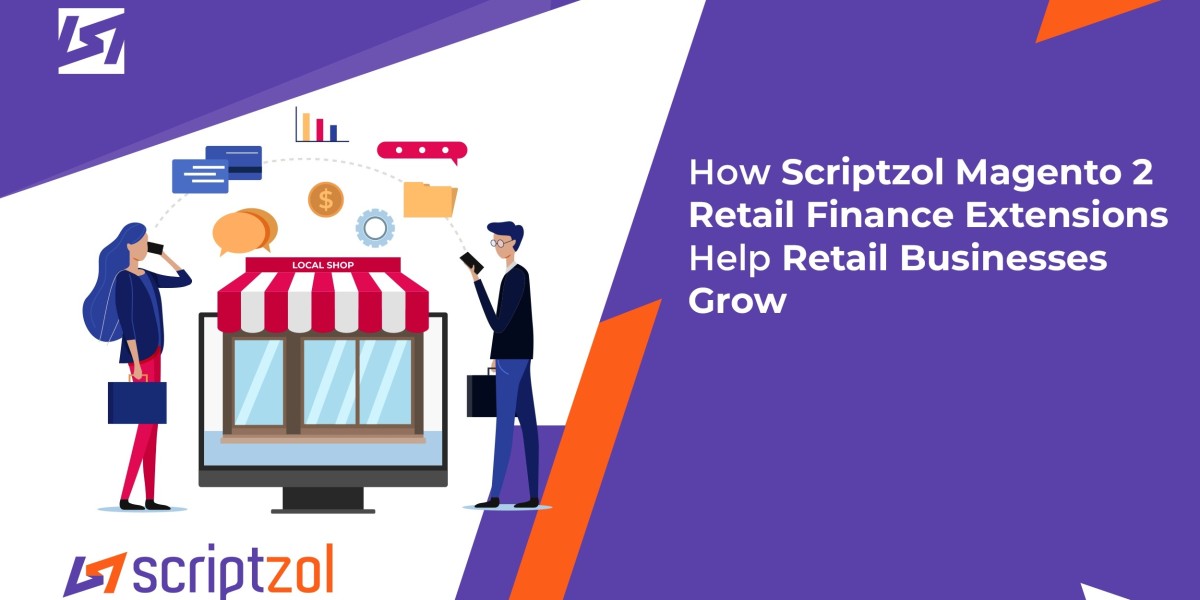 How Scriptzol Retail Finance Extensions Help Retail