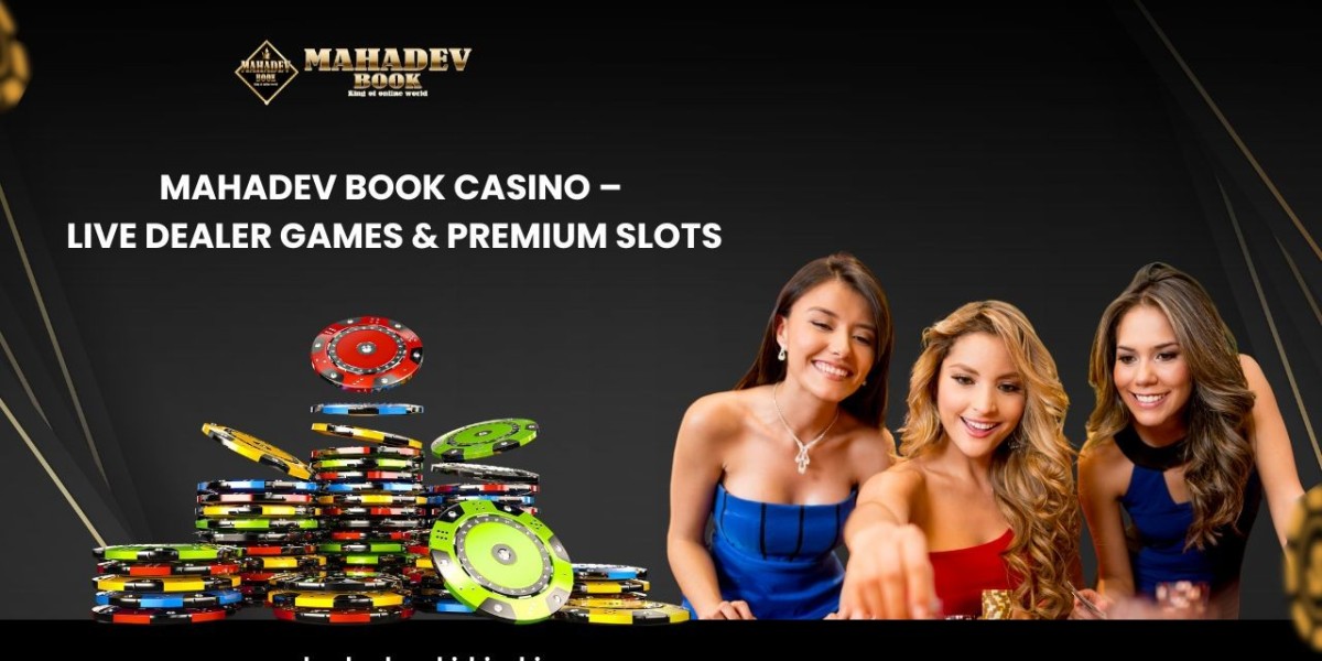 Mahadev Book Casino – Live Dealer Games & Premium Slots