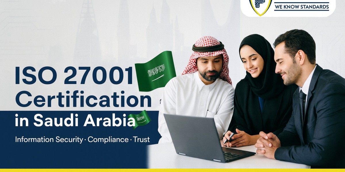 Why Companies Should Apply for ISO 27001 Certification in Saudi Arabia Today