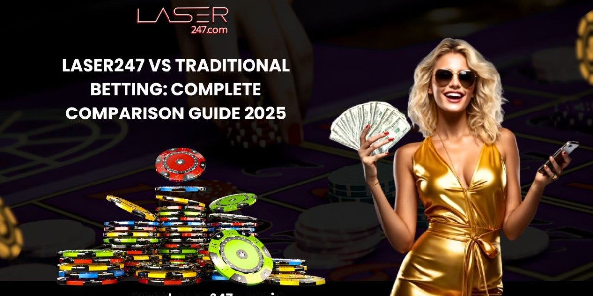 Laser247 vs Traditional Betting: Complete Comparison Guide 2025