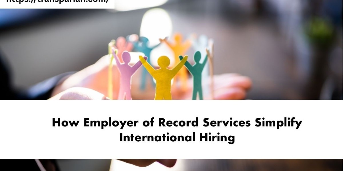 How Employer of Record Services Simplify International Hiring