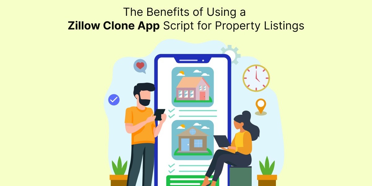 The Benefits of Using a Zillow Clone App Script for Property Listings