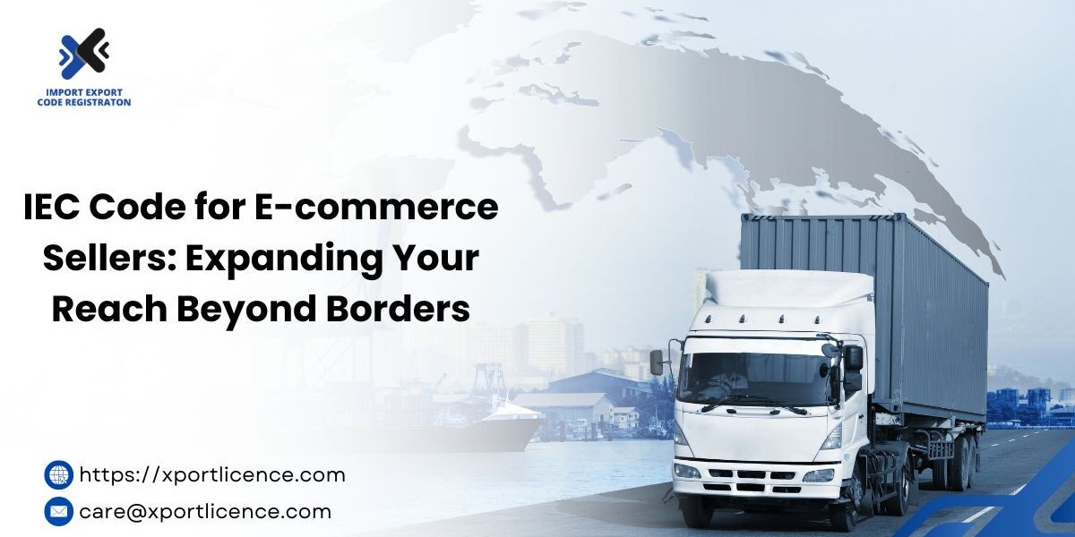 IEC Code for E-commerce Sellers: Expanding Your Reach Beyond Borders