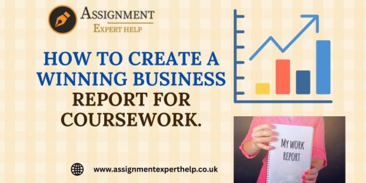 How to Create a Winning Business Report for Coursework
