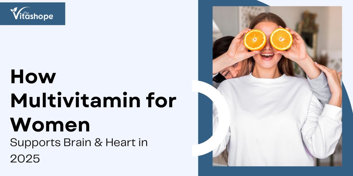 How Multivitamin for Women Supports Brain & Heart in 2025