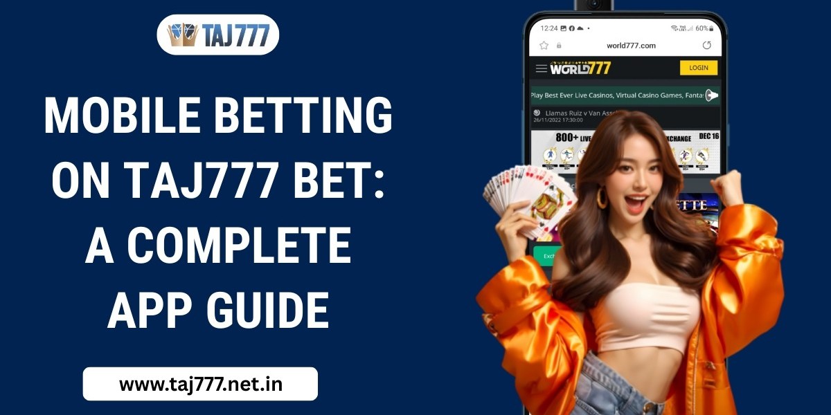 Mobile Betting on Taj777 Bet: A Complete App Guide