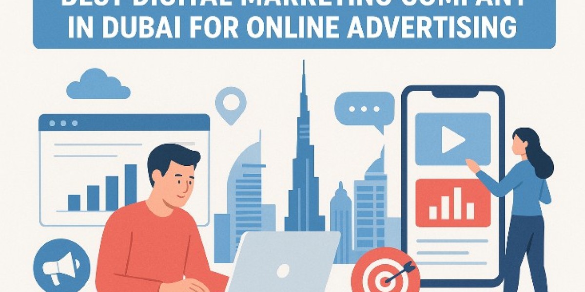 Best Digital Marketing Company in Dubai for Online Advertising