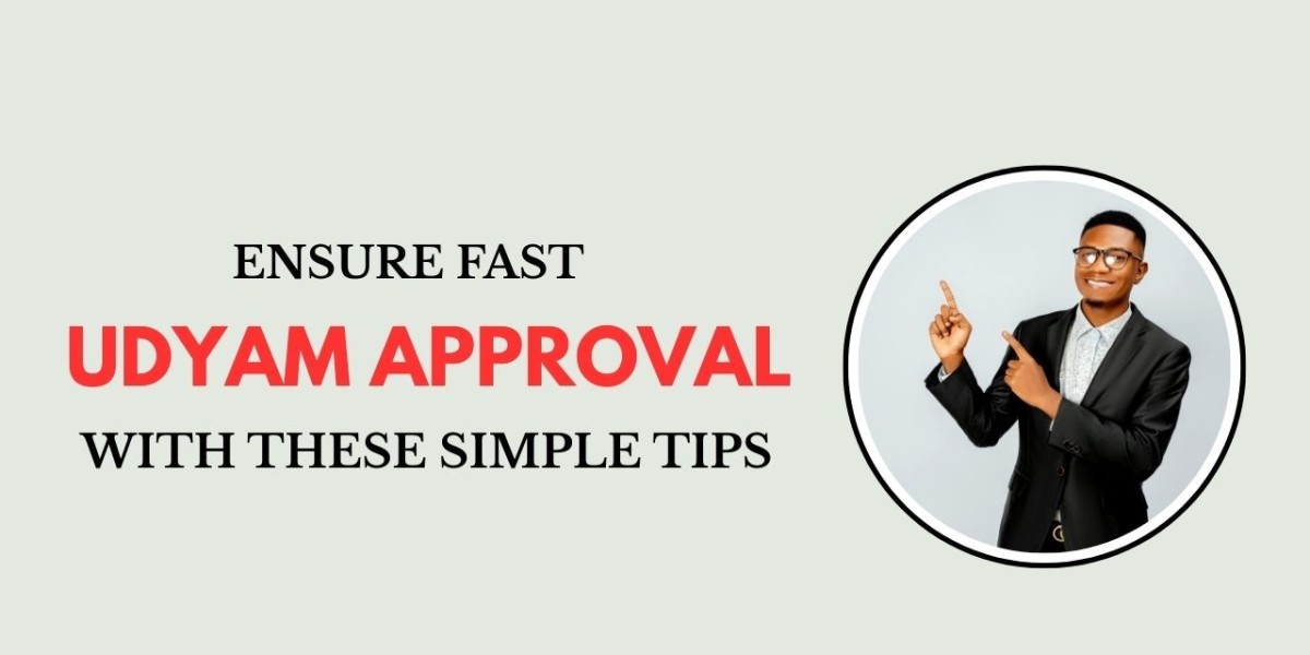 Ensure Fast Udyam Approval with These Simple Tips