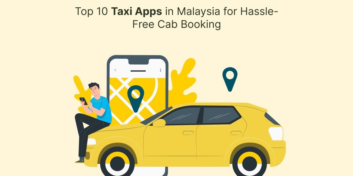 Top 10 Taxi Apps in Malaysia for Hassle-Free Cab Booking