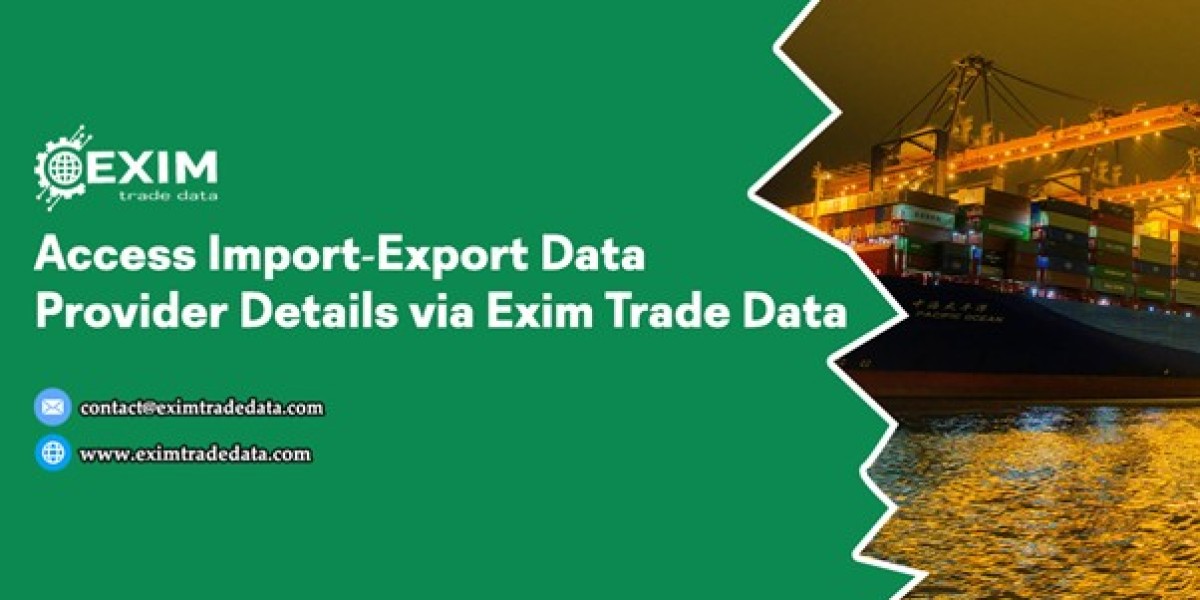Access Global Import Export Data Details via Exim Trade Data