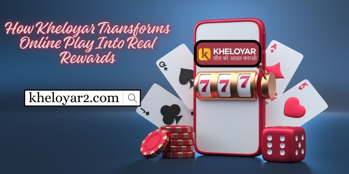 How Kheloyar Transforms Online Play Into Real Rewards go now