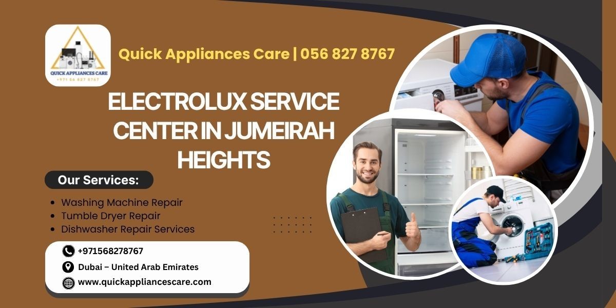 Electrolux Service Center in Jumeirah Heights | 056 827 8767