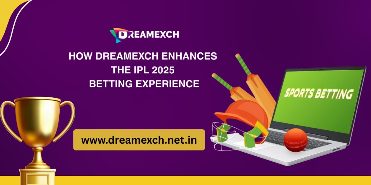 How Dreamexch Enhances the IPL 2025 Betting Experience