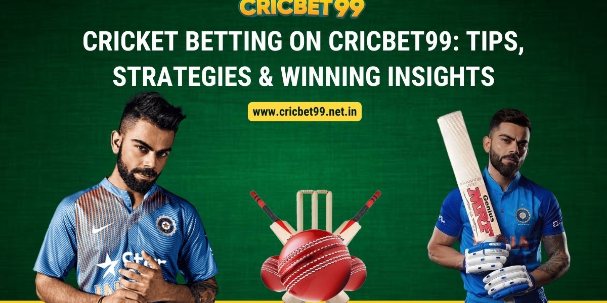 Cricket Betting on Cricbet99: Tips, Strategies & Winning Insights