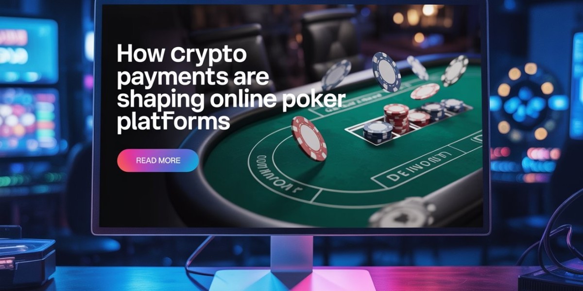How Crypto Payments Are Shaping Online Poker Platforms