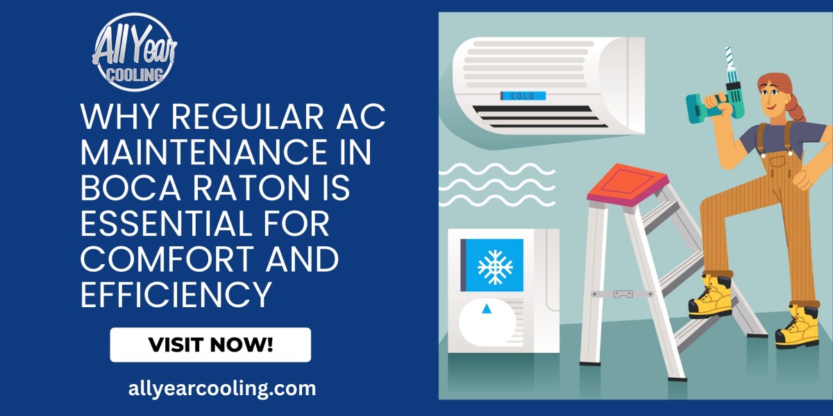 Why Regular AC Maintenance in Boca Raton Is Essential for Comfort and Efficiency