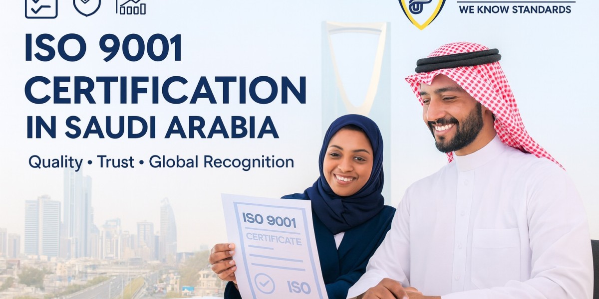 ISO 9001 Certification in Saudi Arabia – A Key to Quality Management