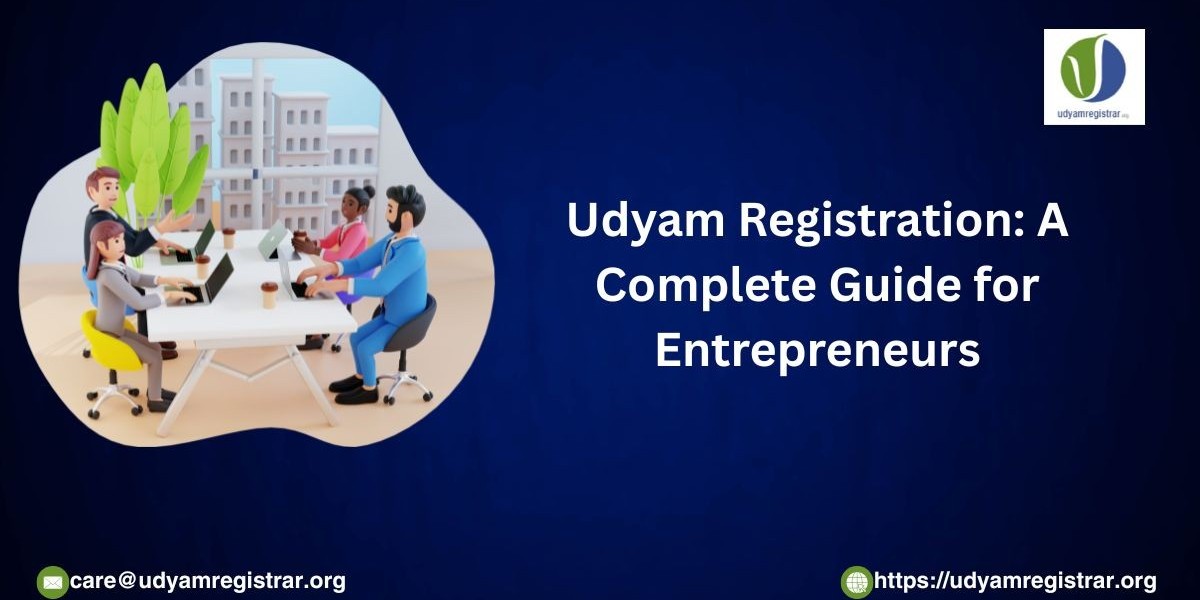 Udyam Registration: A Complete Guide for Entrepreneurs