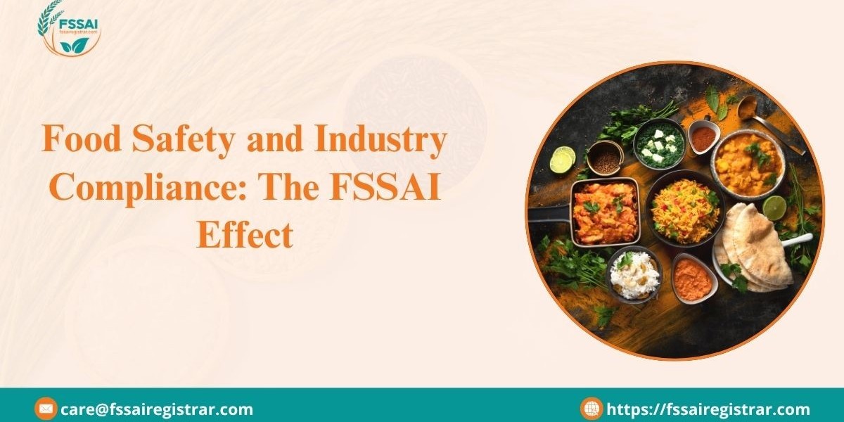Food Safety and Industry Compliance: The FSSAI Effect