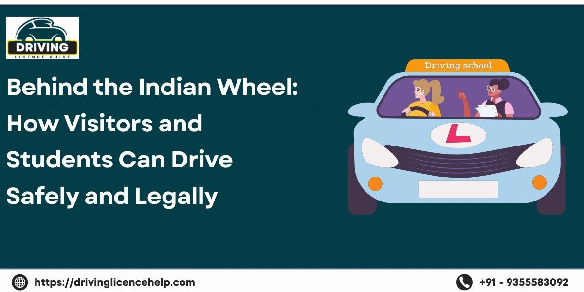 Behind the Indian Wheel: How Visitors and Students Can Drive Safely and Legally