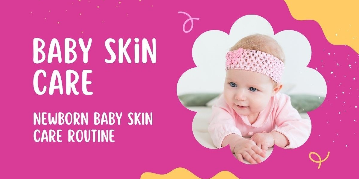 Baby Skincare – A Complete Guide to Gentle Care for Your Little One’s Skin