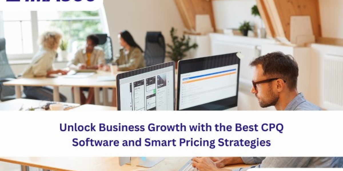 Unlock Business Growth with the Best CPQ Software and Smart Pricing Strategies