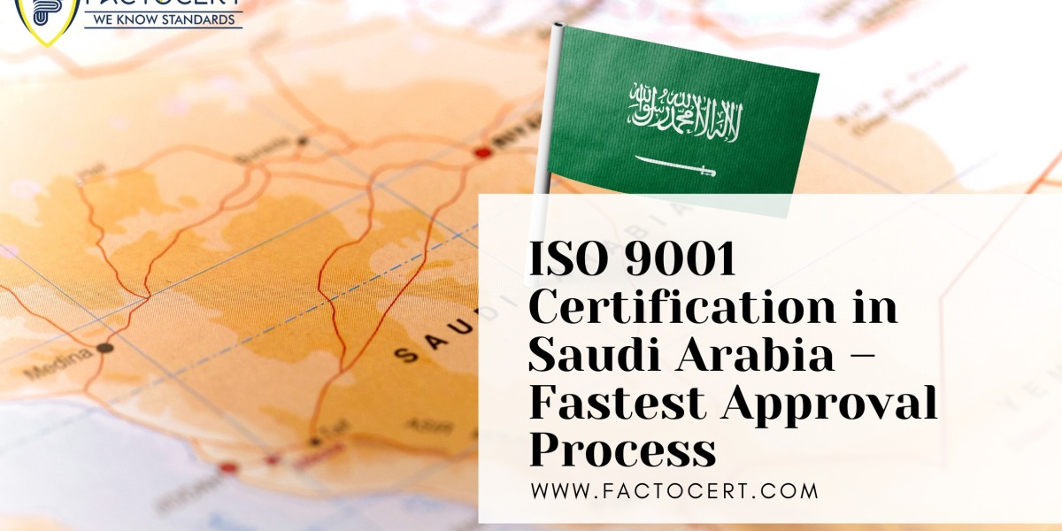 ISO 9001 Certification in Saudi Arabia – Fastest Approval Process