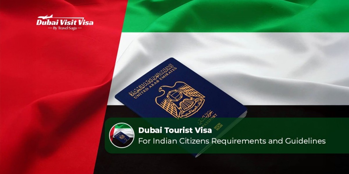 Dubai Tourist Visa for Indian Citizens Requirements and Guidelines