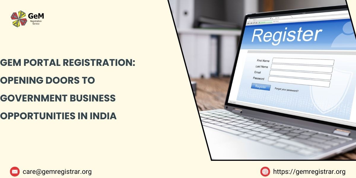 GeM Portal Registration: Opening Doors to Government Business Opportunities in India