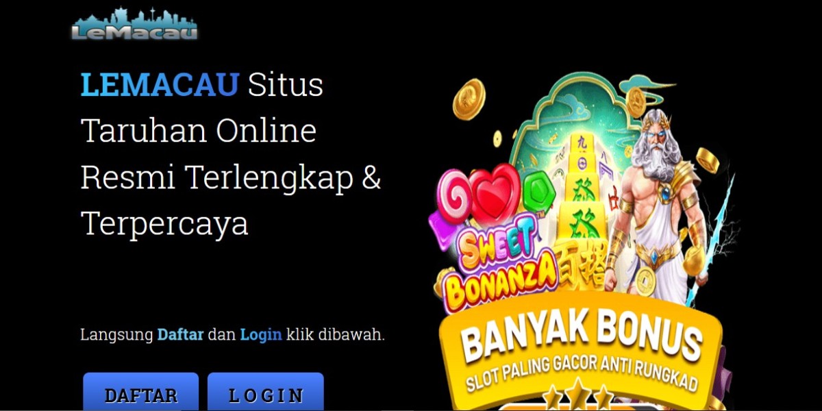 Lemacau Daftar – Panduan Lengkap untuk Mendaftar dan Bermain di Situs Lemacau Asia