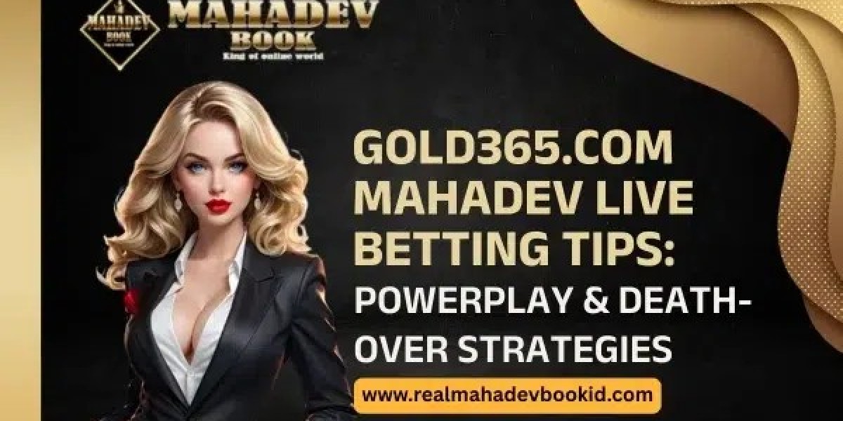 Gold365.com Mahadev Live Betting Tips: Powerplay and Death-Over Strategies