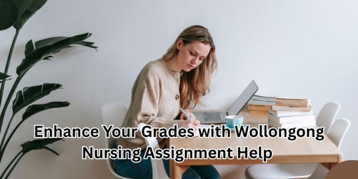 Enhance Your Grades with Wollongong Nursing Assignment Help