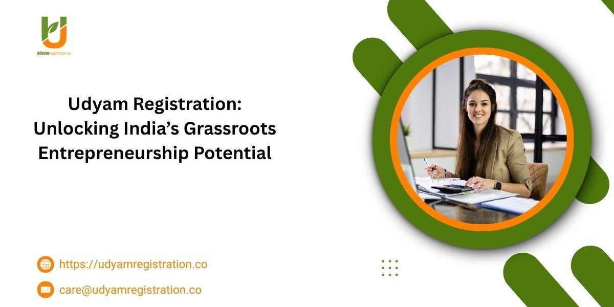 Udyam Registration: Unlocking India’s Grassroots Entrepreneurship Potential