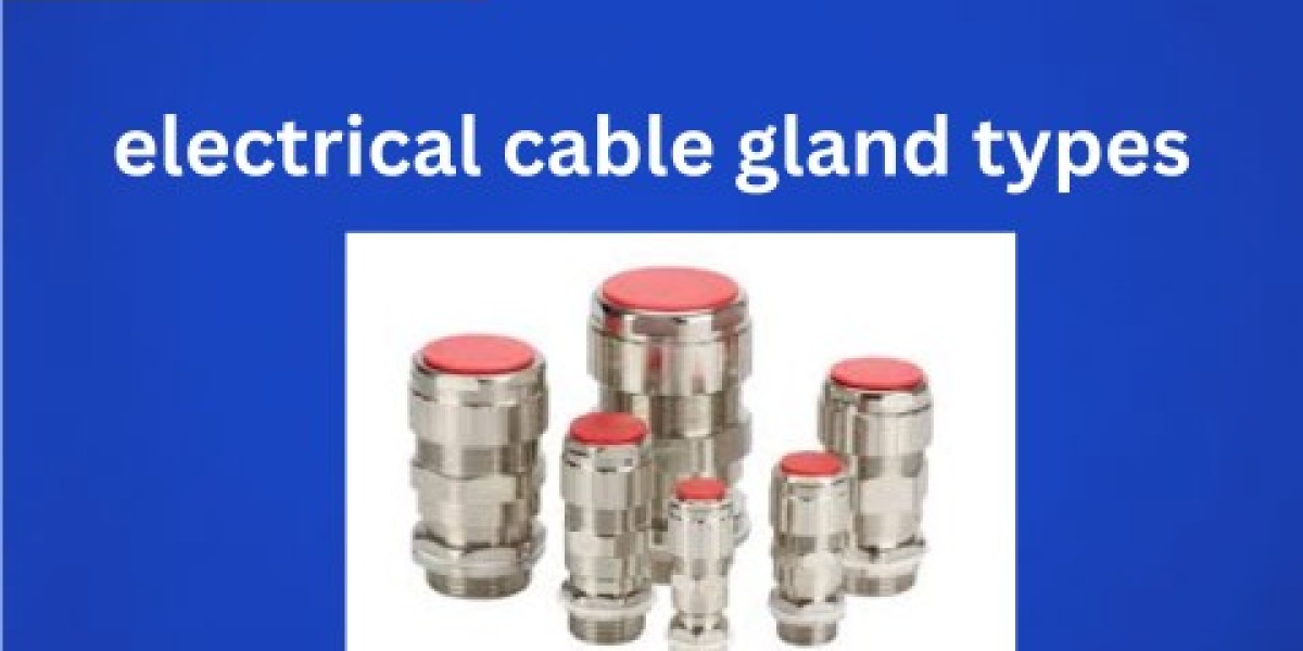 Electrical Cable Gland Types: A Complete Guide for Safe and Reliable Connections