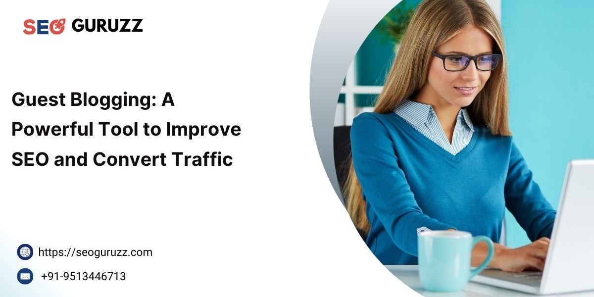 Guest Blogging: A Powerful Tool to Improve SEO and Convert Traffic