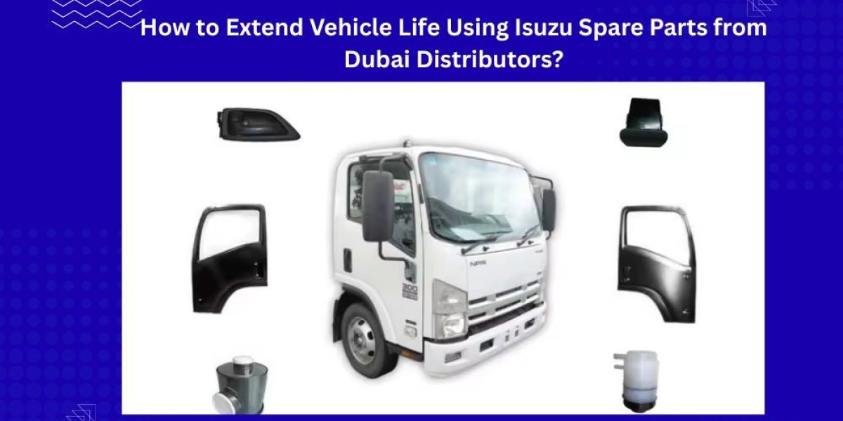 How to Extend Vehicle Life Using Isuzu Spare Parts from Dubai Distributors?