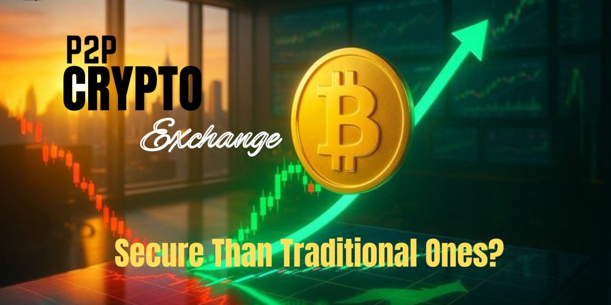What Makes P2P Crypto Exchanges More Secure Than Traditional Ones?