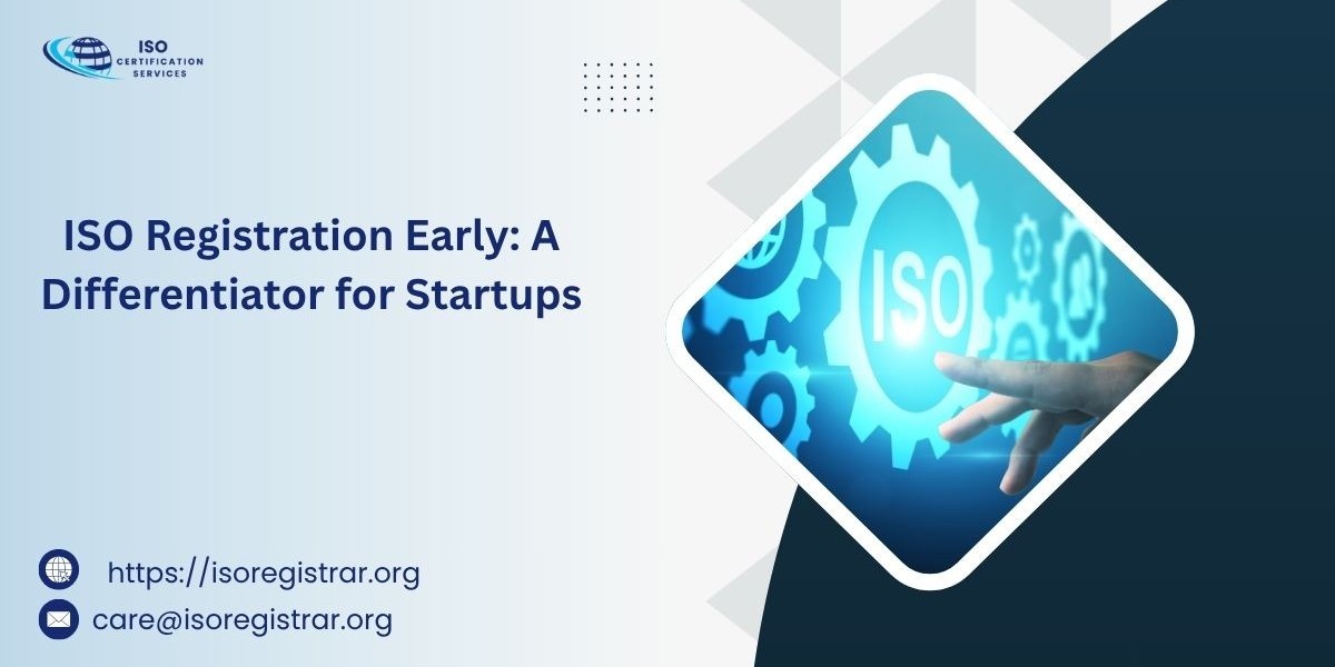 ISO Registration Early: A Differentiator for Startups