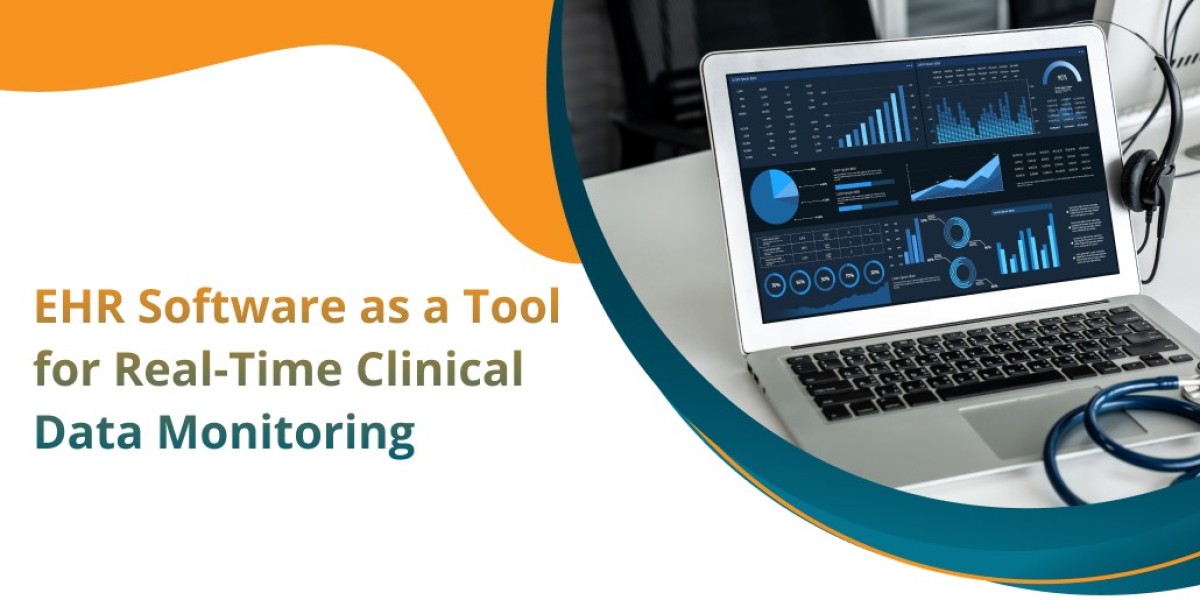 EHR Software as a Tool for Real-Time Clinical Data Monitoring